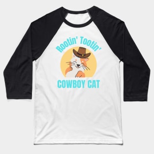 Rootin Tootin Cowboy Cat Feline Funny Cute Kitty Kitten Country Hat Lovers Baseball T-Shirt